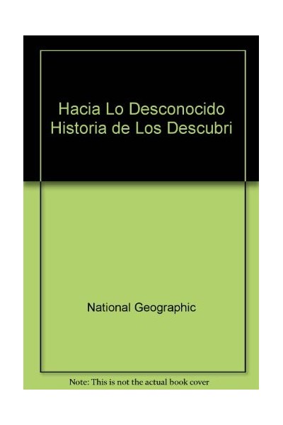 Hacia Lo Desconocido Historia De Los Descubrimientos